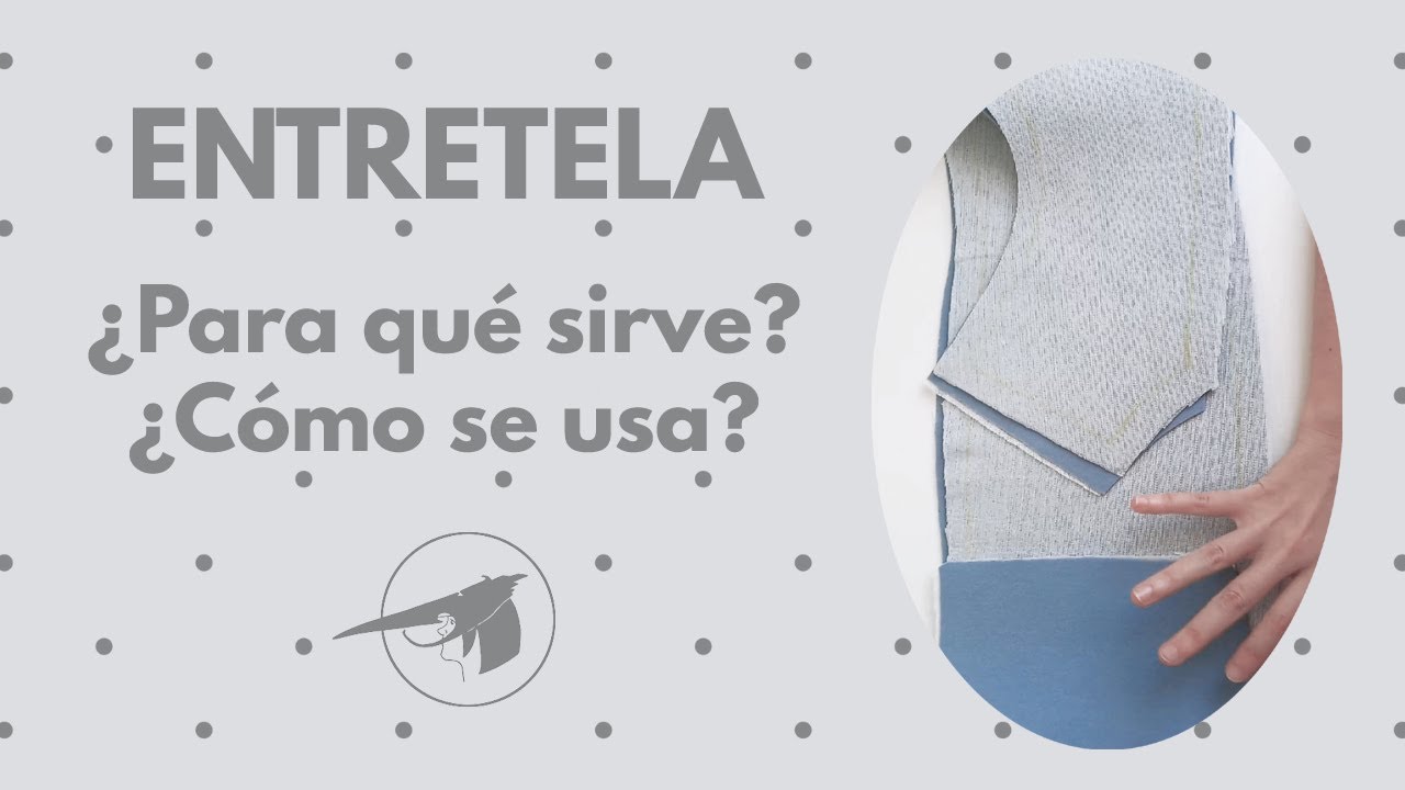 Cómo utilizar entretela y para qué sirve