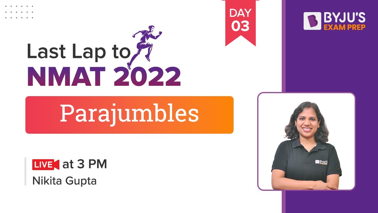Last Lap to NMAT 2022 | Parajumbles for NMAT Exam | Ace Your NMAT Preparation | BYJU'S