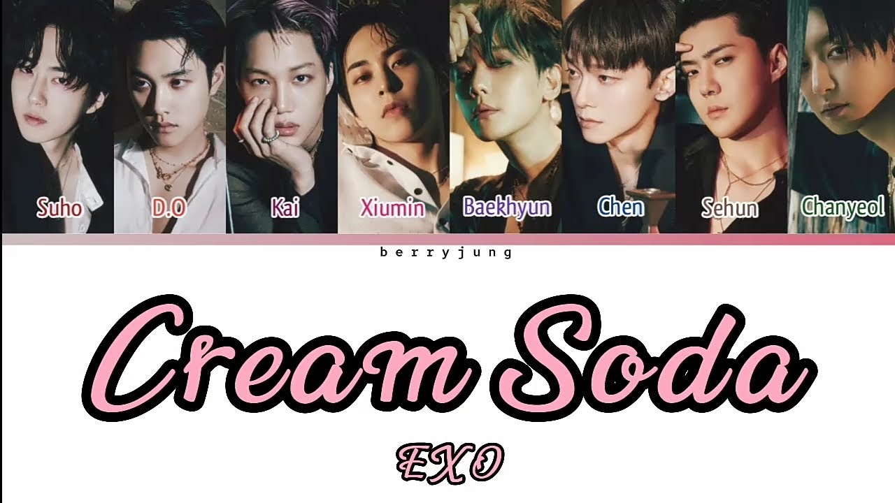 EXO - CREAM SODA COLOR CODED LYRICS