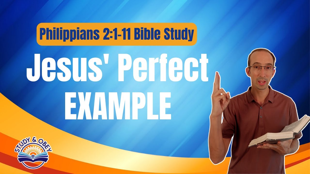 Philippians 2:1-11 Bible Study - Humility In Action