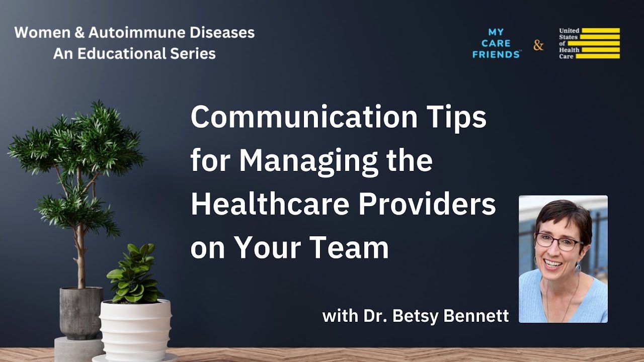 Women & Autoimmune Diseases series (Episode #3): Communication Tips with Your Healthcare Providers