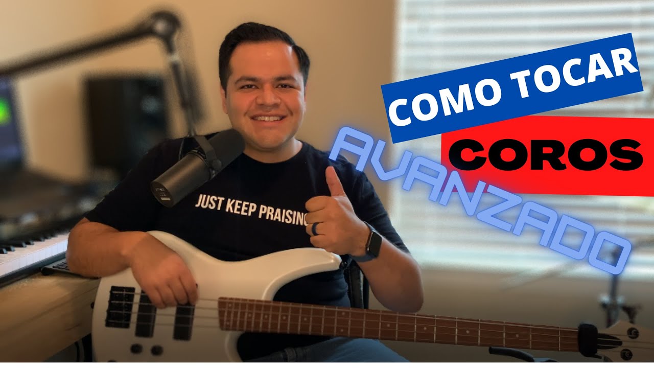 Como Tocar Coros | Nivel Avanzado