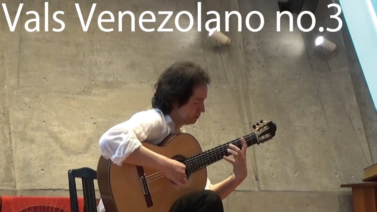 Vals Venezolano no.3 (Lauro) ベネズエラワルツ no.3 (ラウロ)