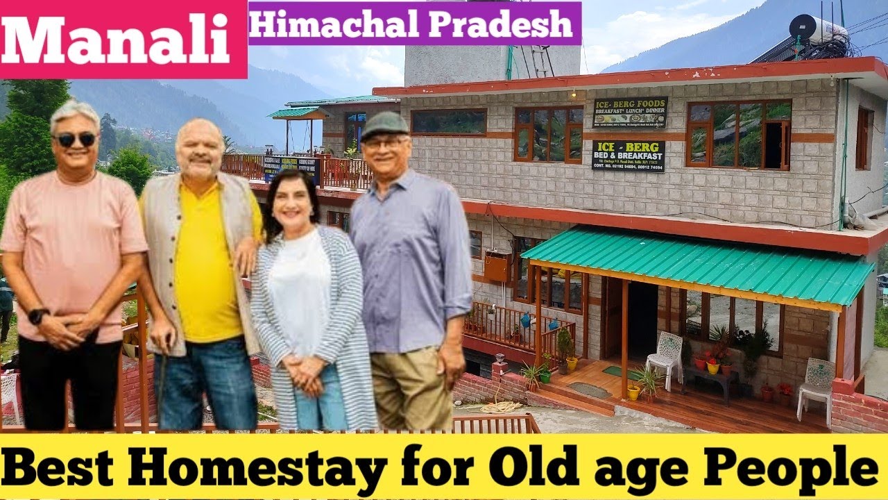 Best Homestay in MANALI for Old age People