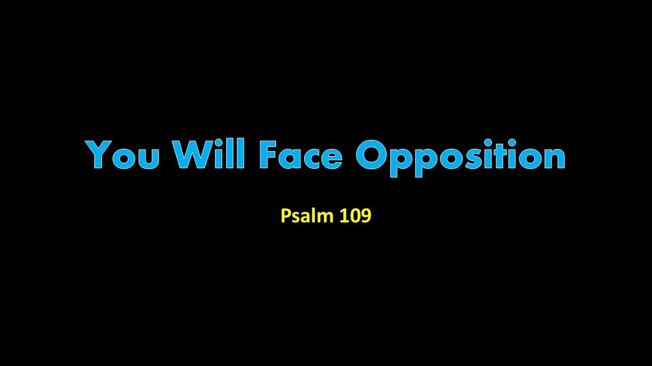 You Will Face Opposition