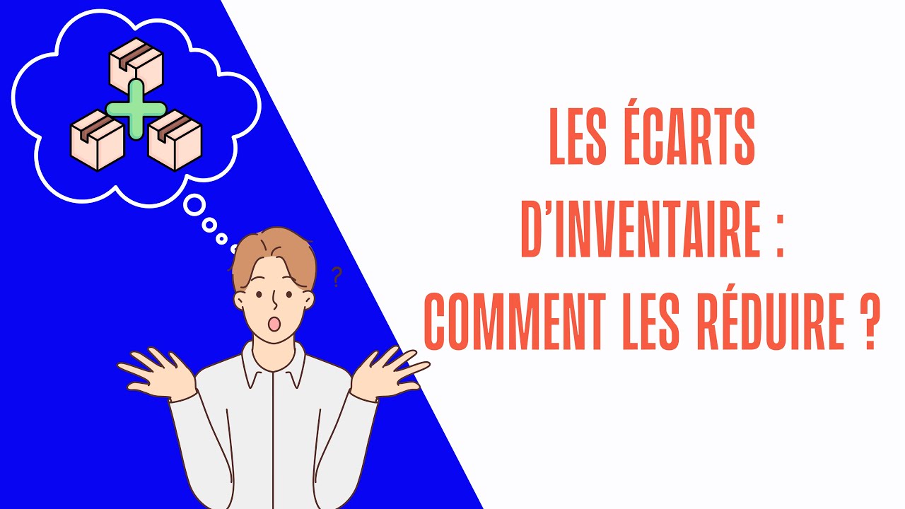 Les écarts d’inventaire : comment les réduire ?