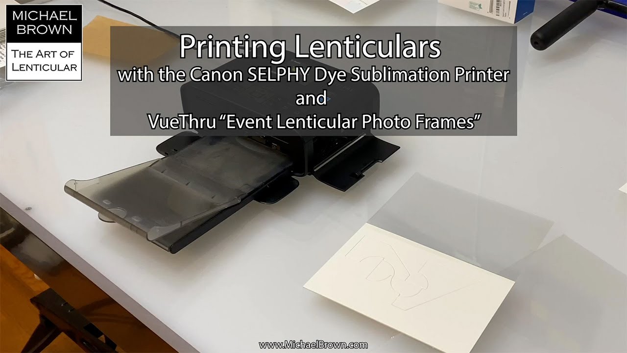 Dye Sublimation Lenticular printing with the Canon SELPHY & VueThru cardboard easel frames