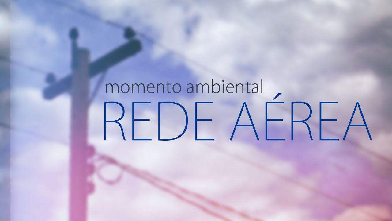 Rede A&eacute;rea - Momento Ambiental
