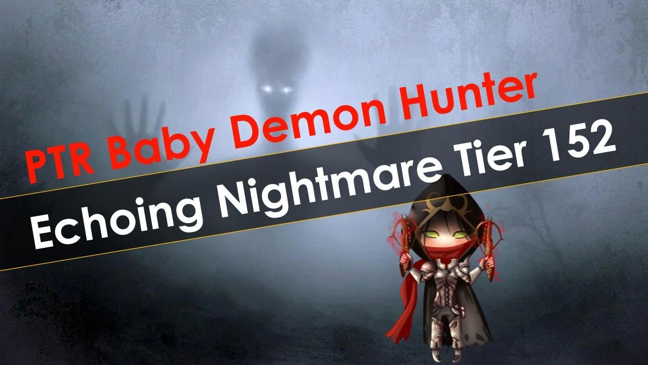 Echoing Nightmare Tier 152 with Baby Marauder Demon Hunter Diablo 3 Season 26 PTR