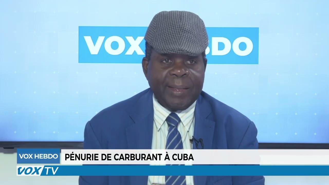 VOX HEBDO:  Penurie de carburant à Cuba /  Levée de la grève à l'université Marien Ngouabi