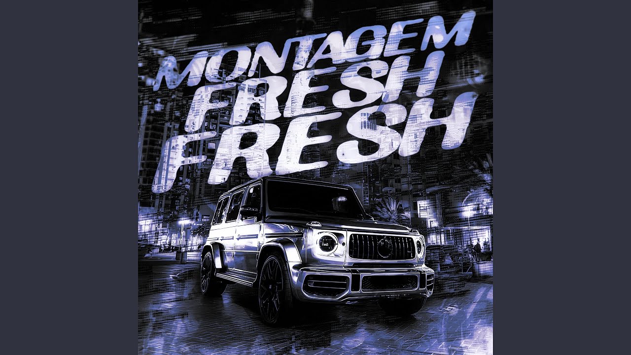 MONTAGEM FRESH FRESH (Ultra Slowed)