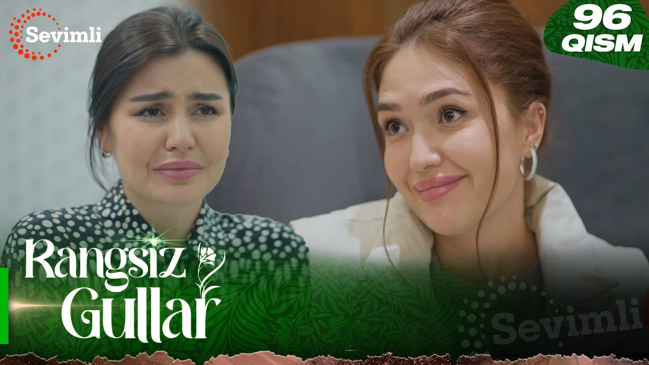 Rangsiz gullar 96-qism (milliy serial) | Ранги гуллар 96-қисм (миллий сериал)