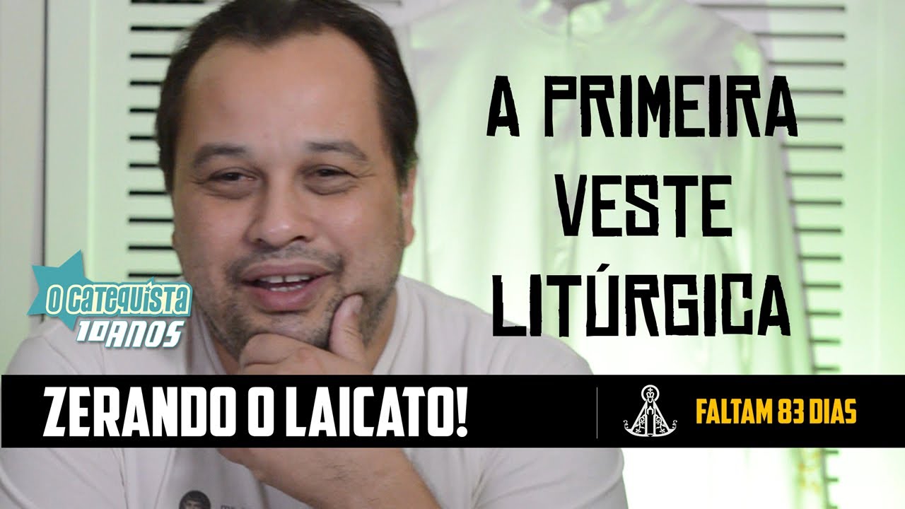 A primeira veste - ZERANDO O LAICATO!