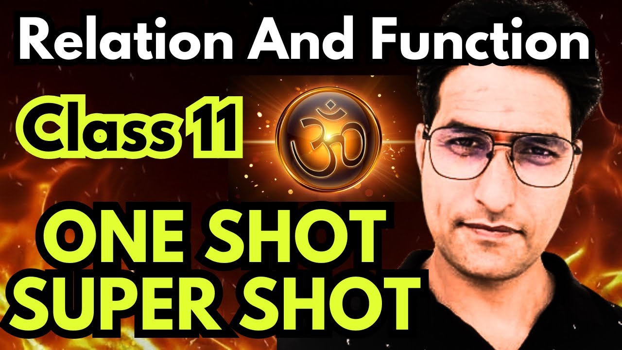Relations And Functions, One Shot, Class 11, CBSE Board 
