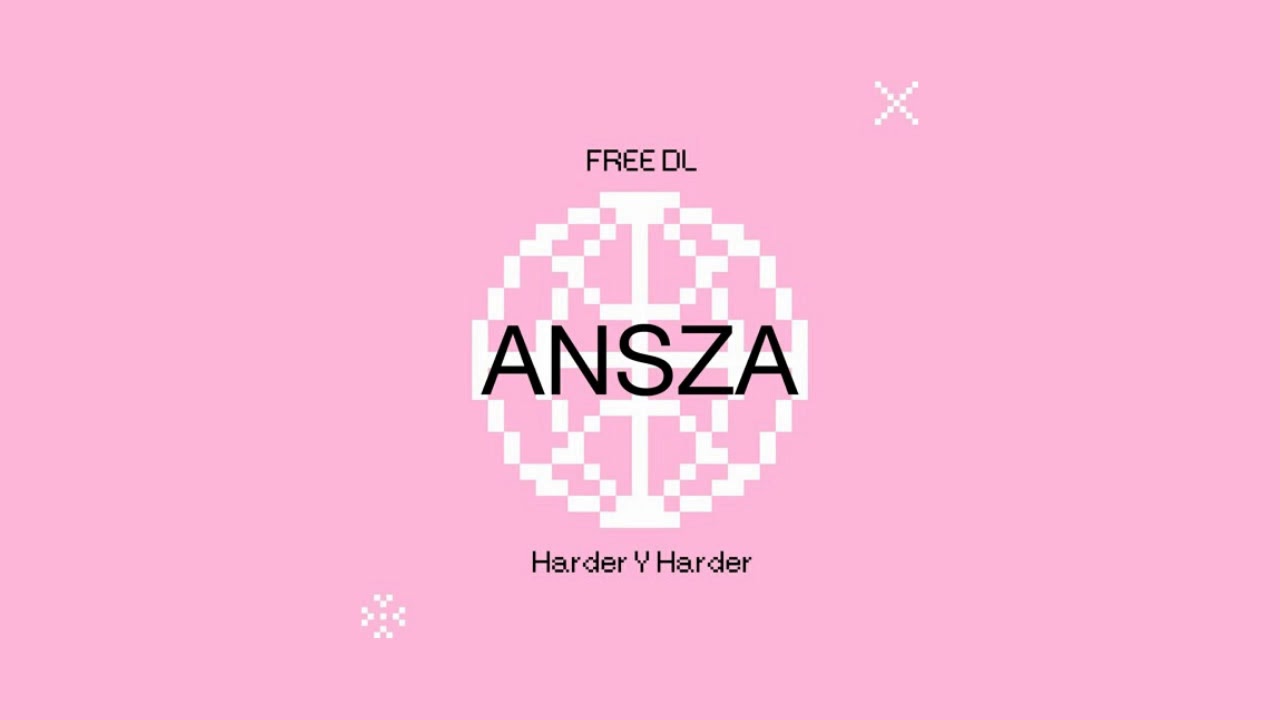 ANSZA - Harder Y Harder [Free Download]