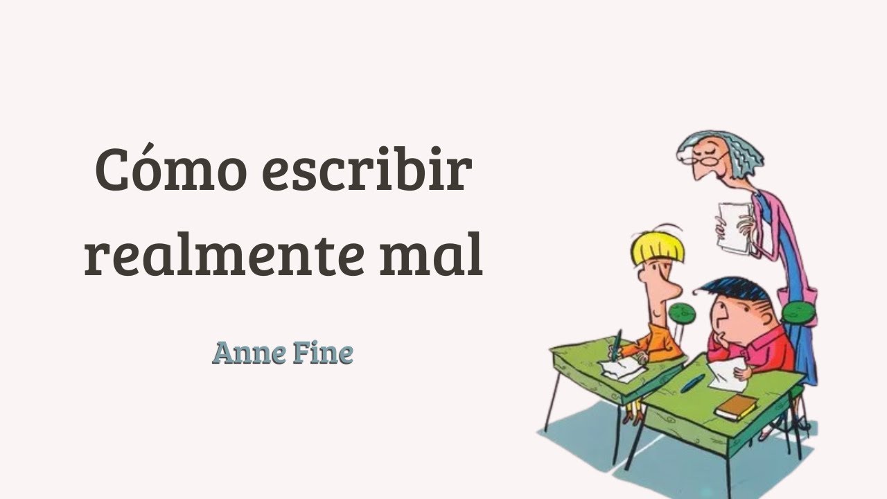 COMO ESCRIBIR REALMENTE MAL - Anne Fine - AUDIOLIBRO