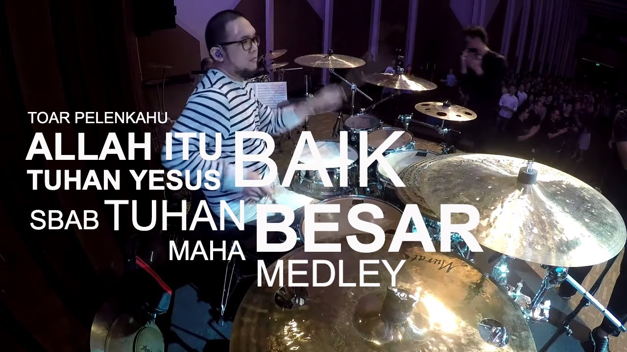 Allah itu Baik - Tuhan Yesus Baik - Sbab Tuhan Maha Besar Medley (Toar Pelenkahu)