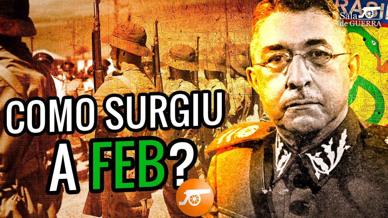 AS ORIGENS DA FEB: como foi criada a Força Expedicionária Brasileira - DOC #115