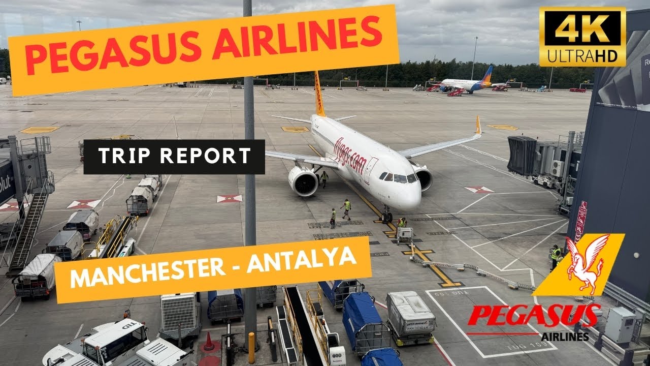 Trip Report | Pegasus Airlines Airbus A320 NEO |  Manchester - Antalya | 4K SUMMER 2025