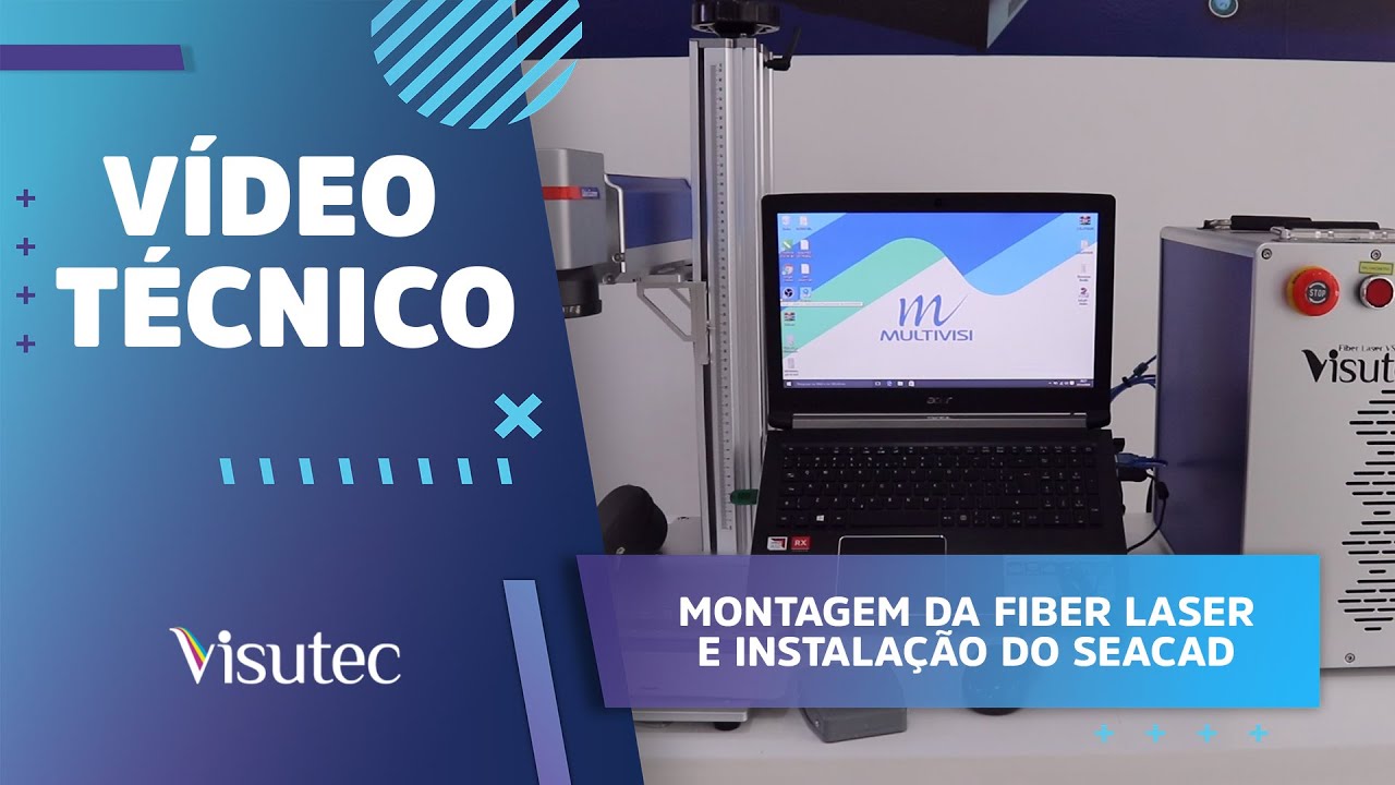 Visutec | Vídeo técnico | Montagem da Fiber Laser e Instalação do SeaCAD