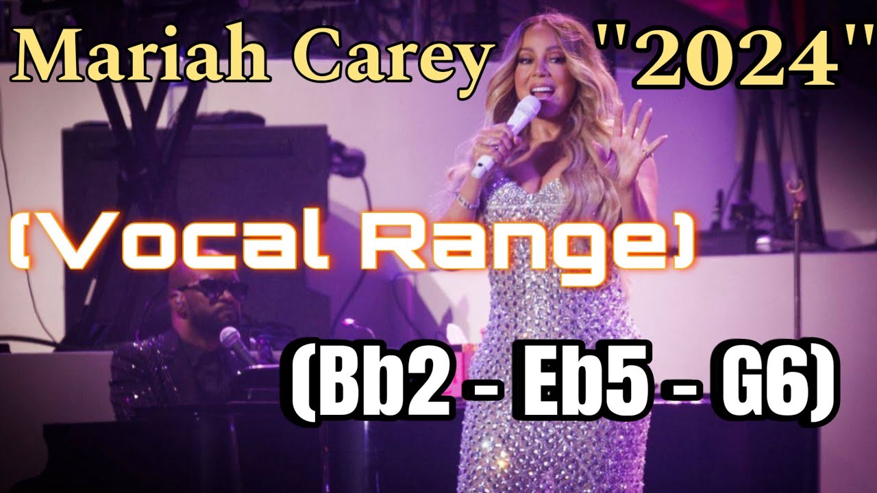 MARIAH CAREY: VOCAL RANGE!! 2024 (Bb2 - Eb5 - G6)
