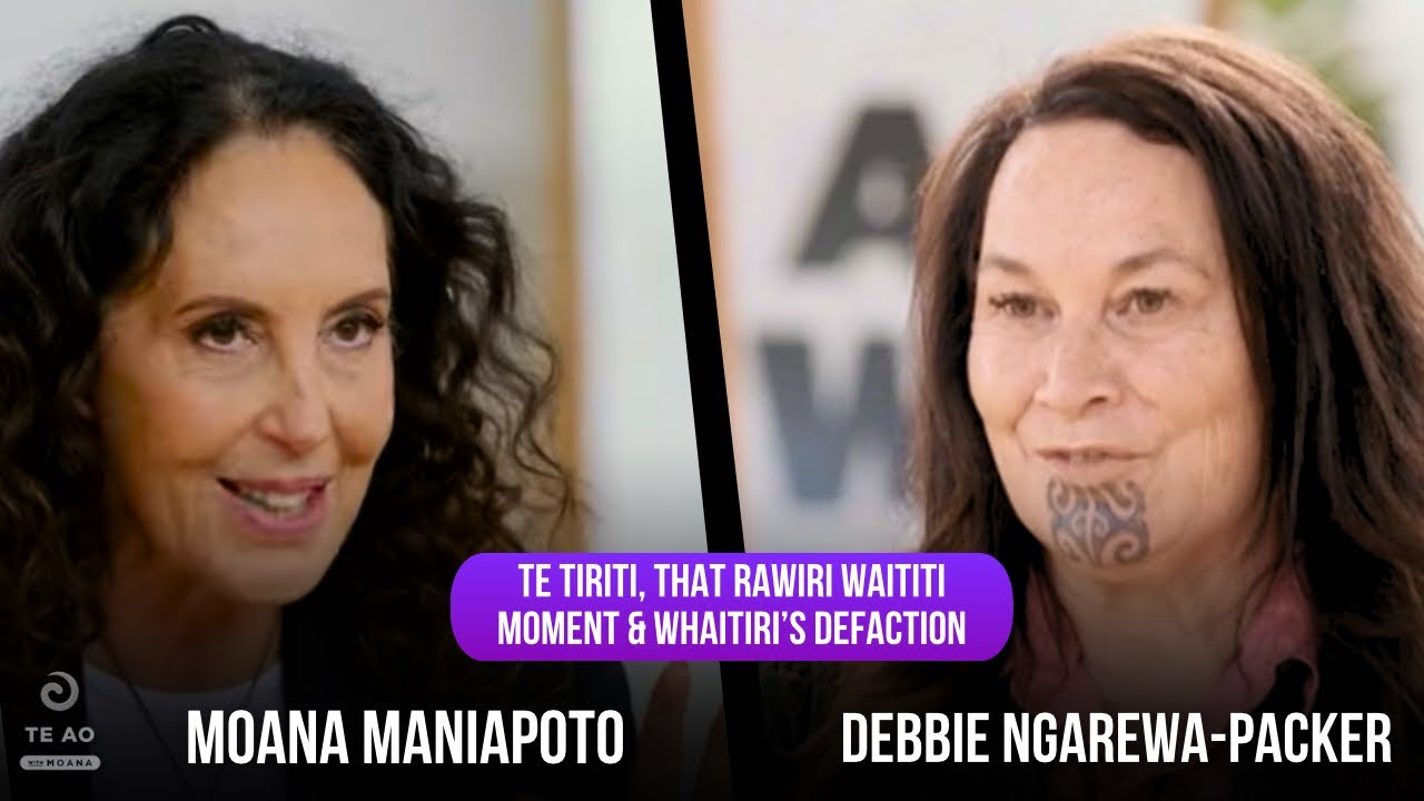 Debbie Ngarewa-Packer on Te Tiriti, that Rawiri Waititi moment & Whaitiri's defection from Labour