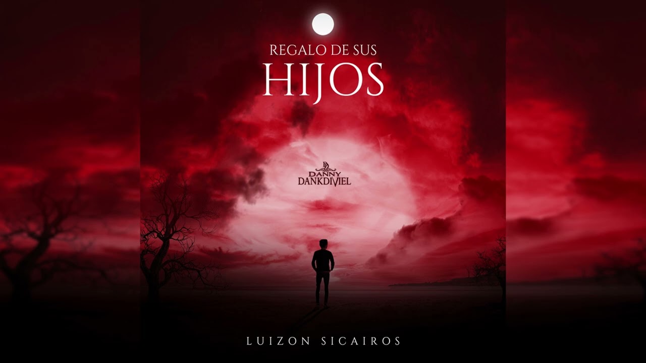 REGALO DE SUS HIJOS - Luizon Sicairos (ESTRENO) 🔥