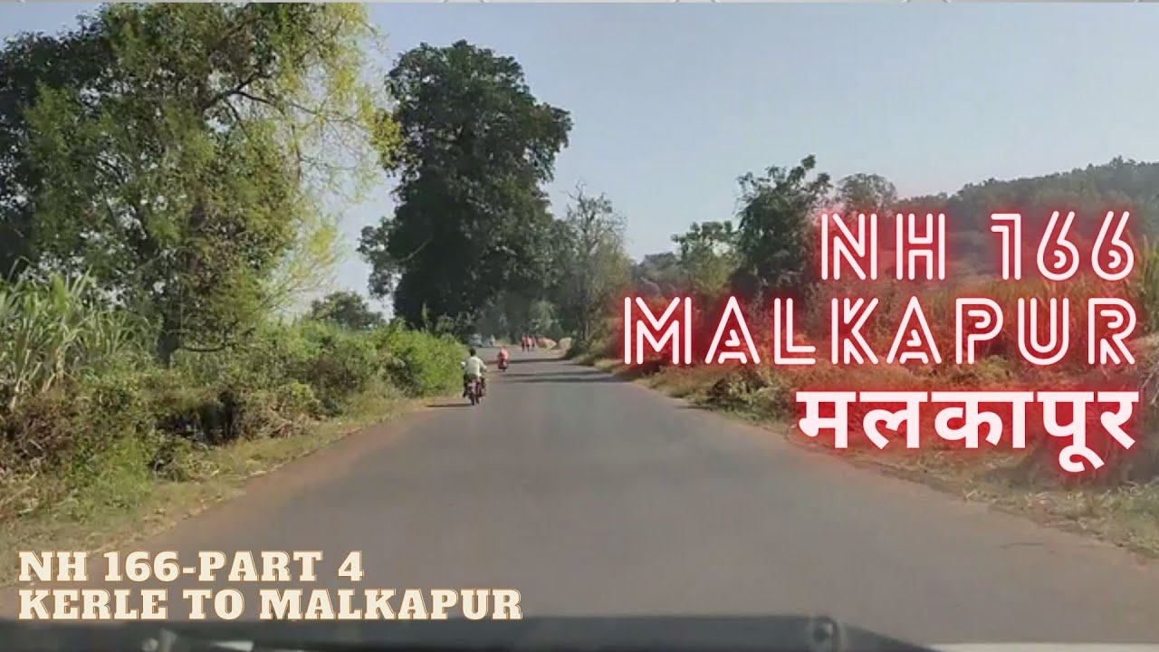 Devrukh to Kolhapur | NH 166 | Part 04 (Kerle to Malkapur) | रत्नागिरी सोलापूर हायवे | TNMV