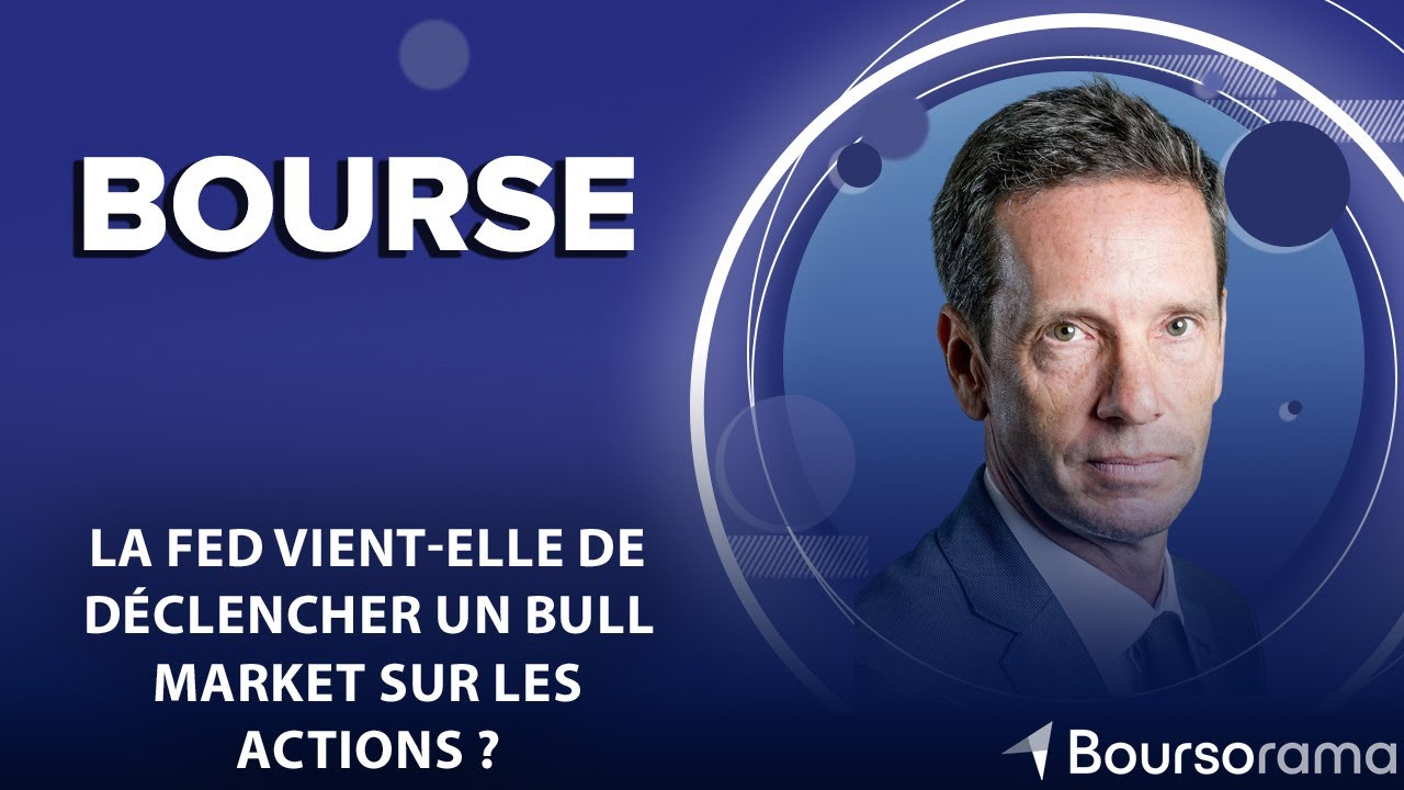 La Fed vient-elle de déclencher un bull market sur les actions ?