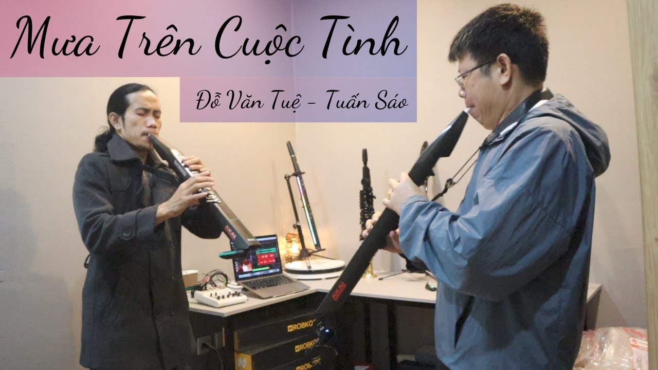 《Mưa Tr&ecirc;n Cuộc T&igrave;nh》| Song Tấu S&aacute;o Điện Tử Đỗ Văn Tuệ - Tuấn S&aacute;o