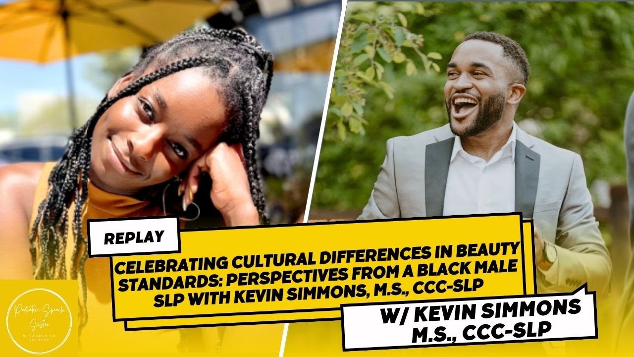 Celebrating Cultural Differences in Beauty Standards: Perspectives from a Black Male SLP
