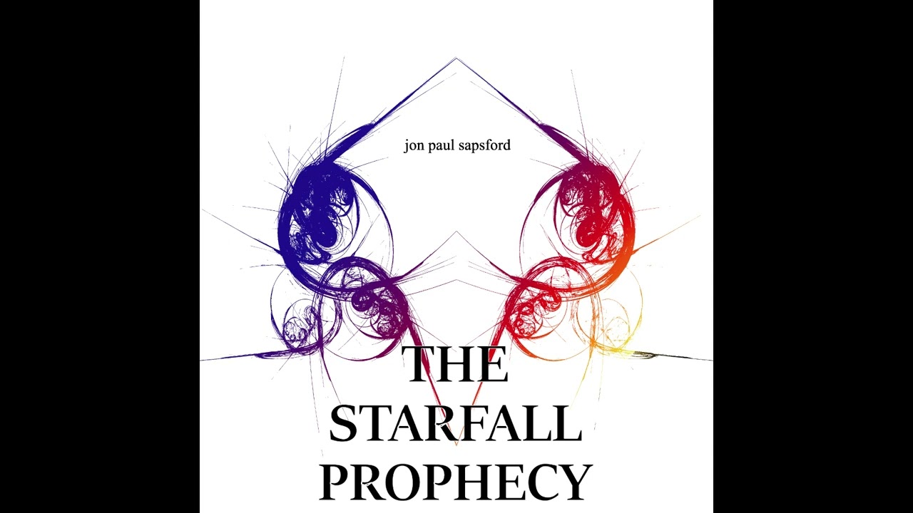 Jon Paul Sapsford - The Starfall Prophecy