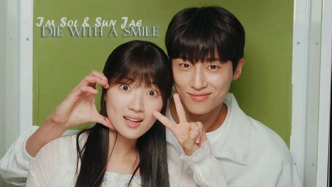 Im Sol & Sun Jae (Lovely Runner) | Die With A Smile | 선재 업고 튀어