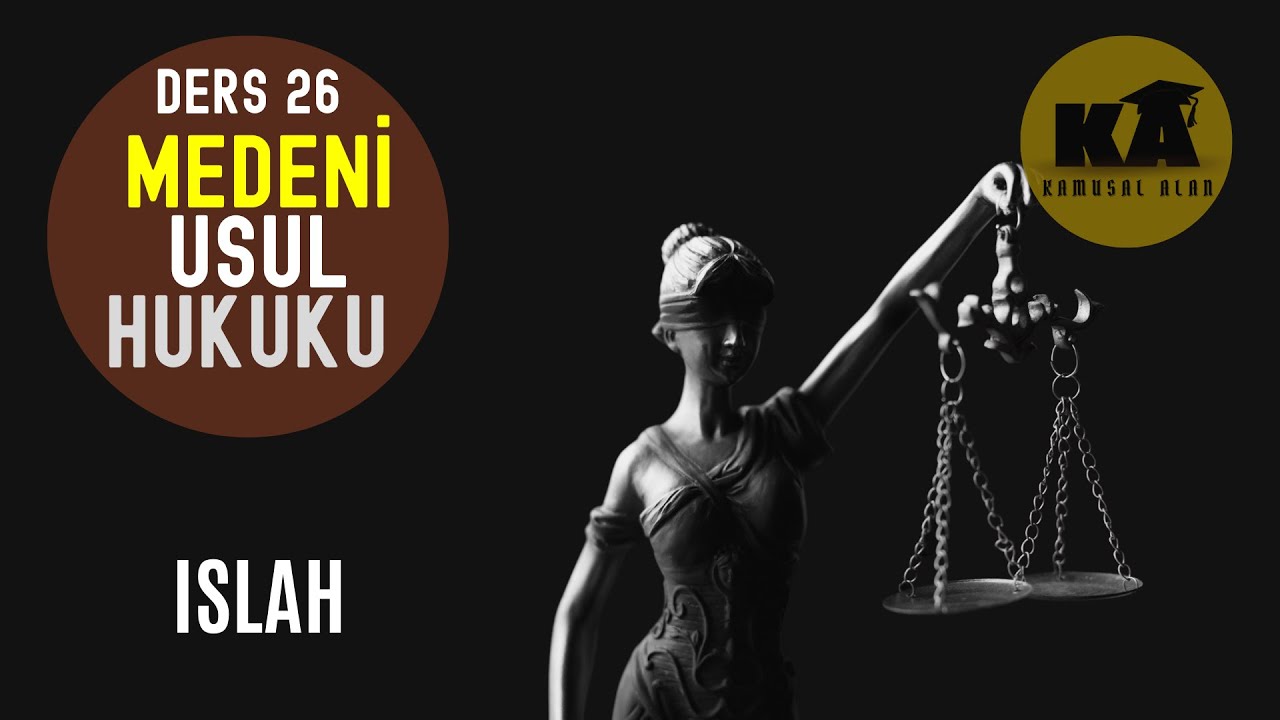 26) MEDENİ USUL HUKUKU - ISLAH - 2023 / 2024 GÜNCEL