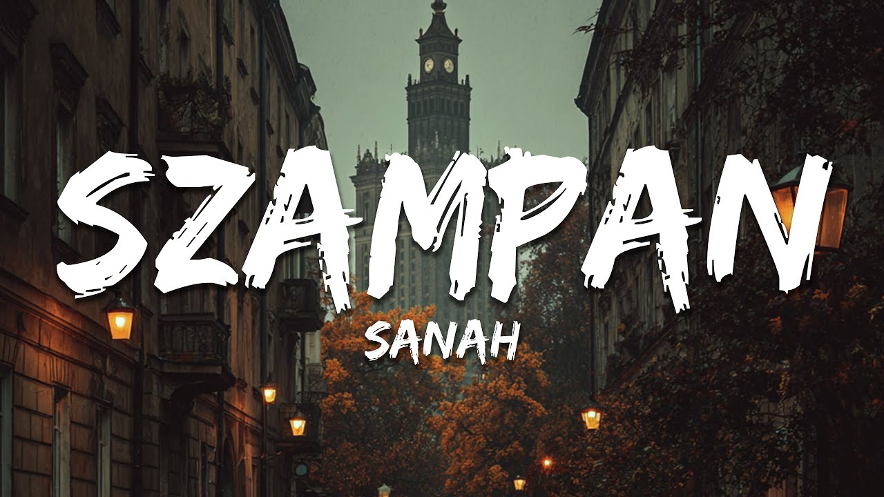 Sanah - Szampan (Tekst/Lyrics)