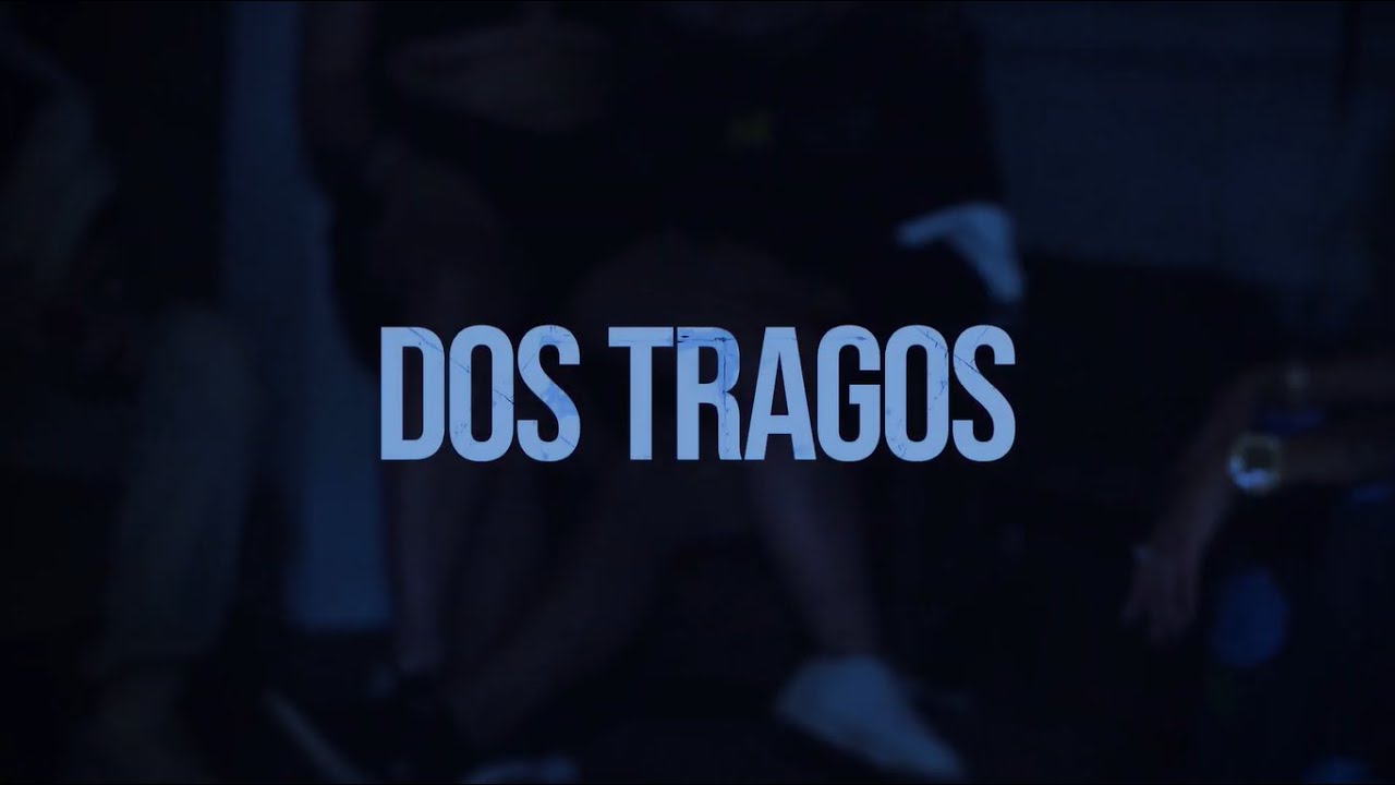 Dos Tragos - Rouse Bby