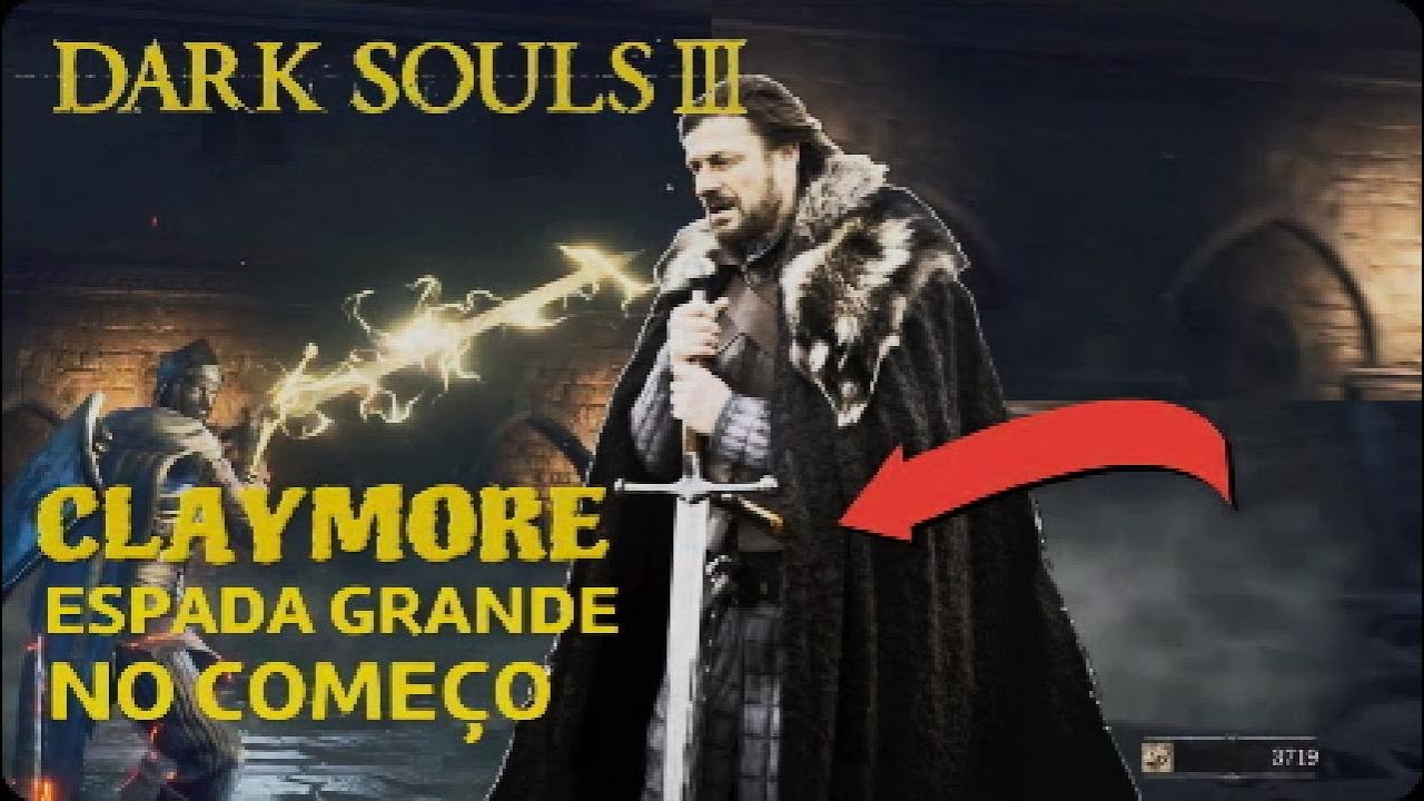 Dark Souls 3 - CLAYMORE +3  no Começo