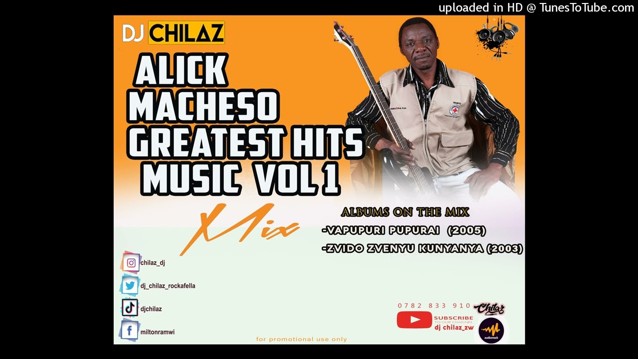 MACHESO GRETEST MUSIC HITS MIX VOL 1(VAPUPURI & SIMBARADZO)- DJ CHILAZ