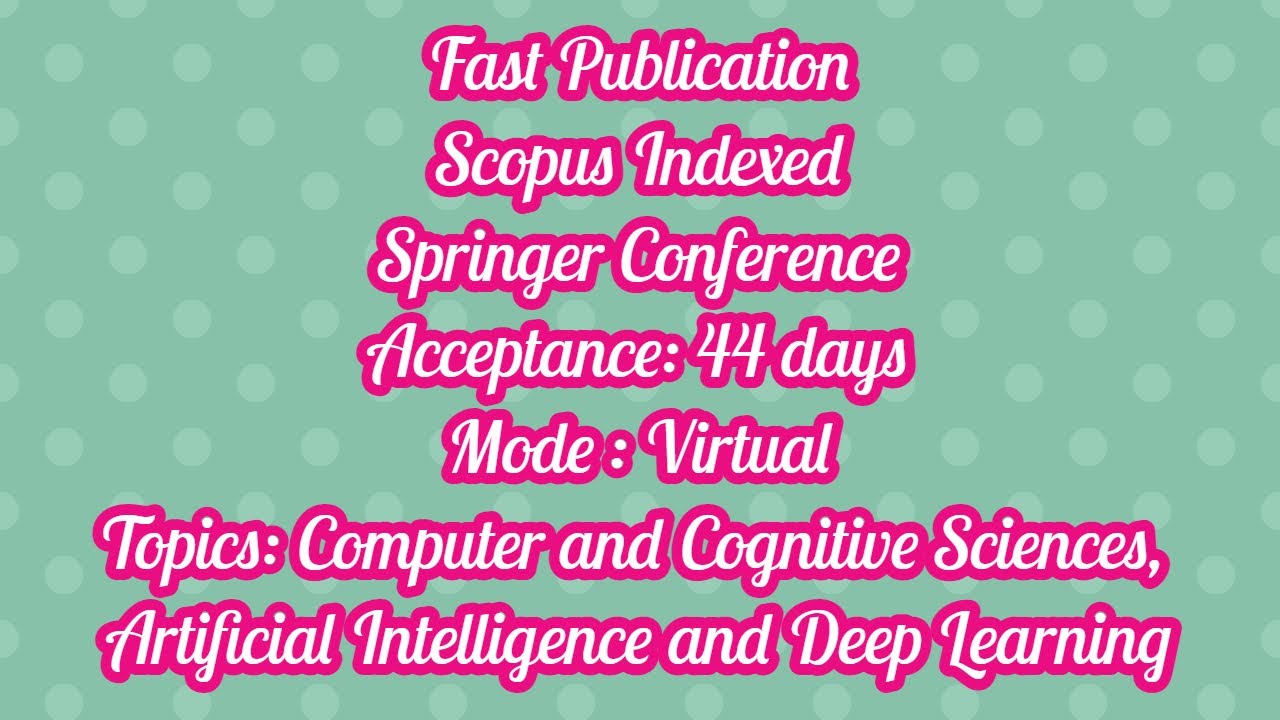 springer conference / 44 days for scopus indexed springer book series acceptance notification