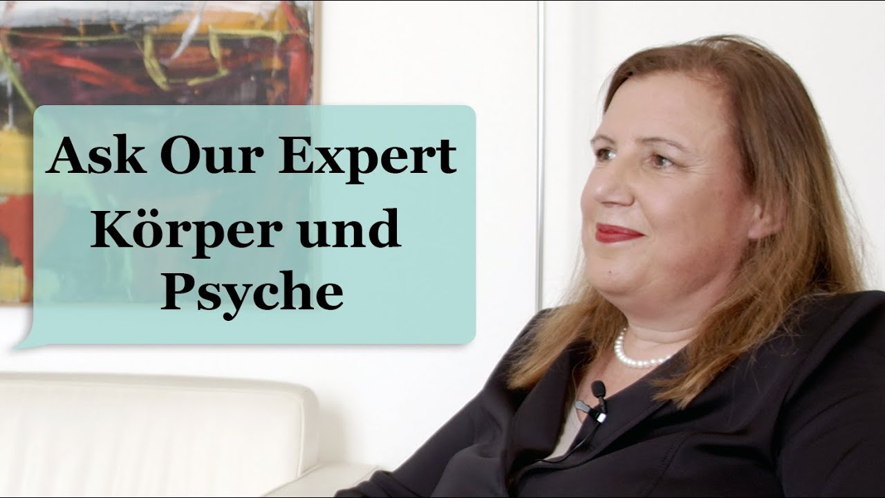 Körper und Psyche | Ask Our Expert: Prof. Dr. Undine Lang