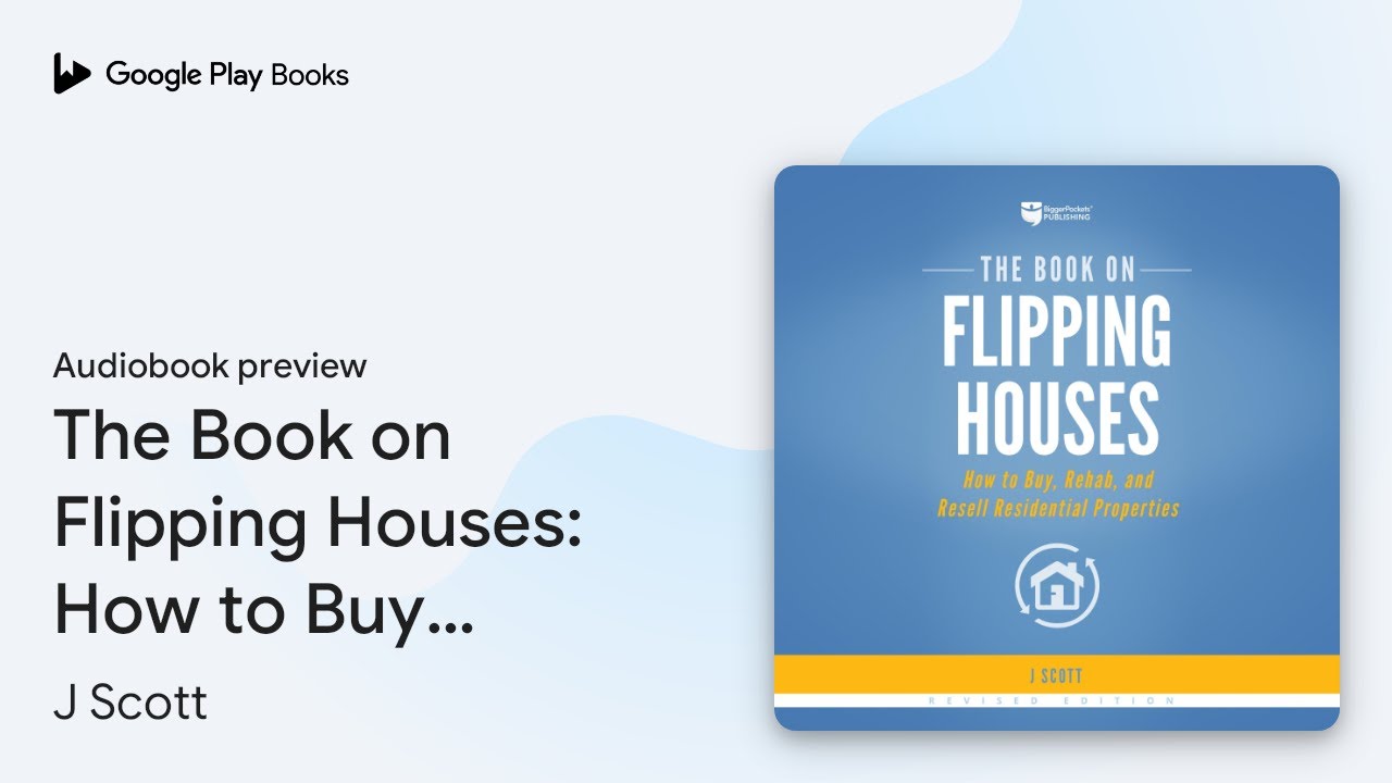 The Book on Flipping Houses: How to Buy, Rehab,&hellip; by J Scott &middot; Audiobook preview