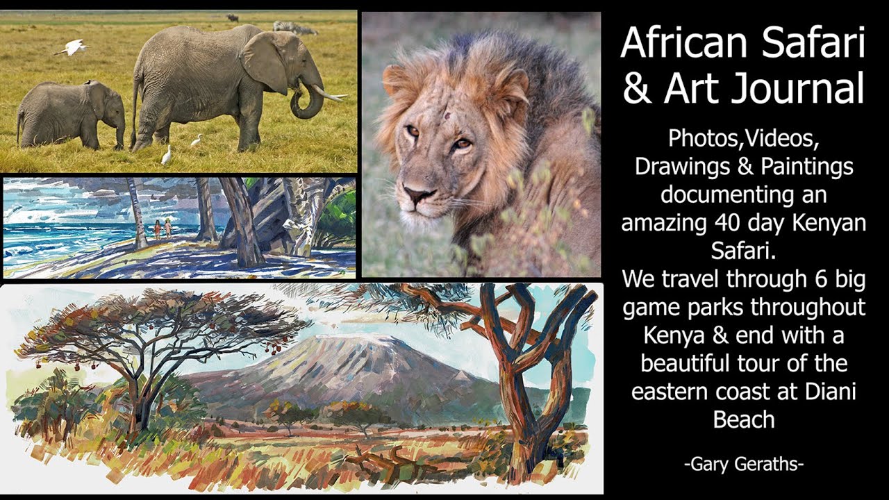 KENYA AFRICAN SAFARI JOURNAL- ART, NATURE & WILDLIFE -40 DAYS PAINTING & DRAWING LANDSCAPE & ANIMALS