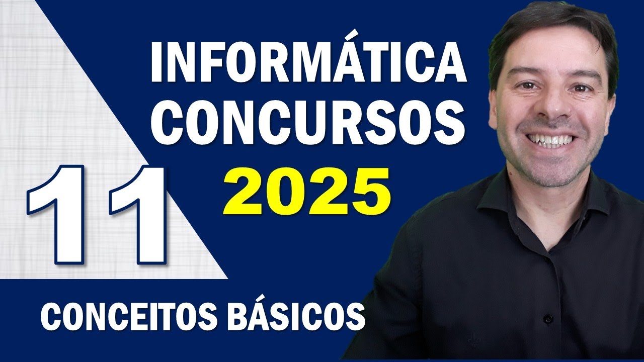 Informática para Concursos 2025 - Aula 11