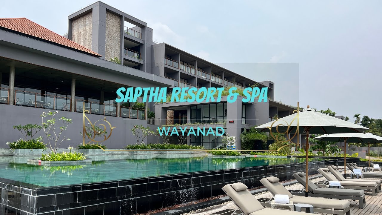 Saptha Resort & Spa || Wayanad || Holiday  || Walkaround ||