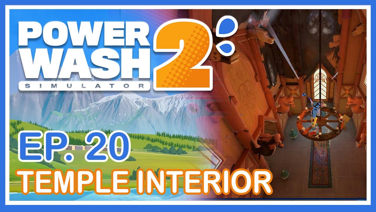 PowerWash Simulator 2 | Ep. 20 | Cleaning the Temple Interior