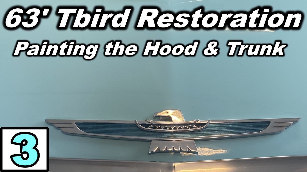 1963 Thunderbird Restoration Part 3 - Painting the Hood & Trunk Lid