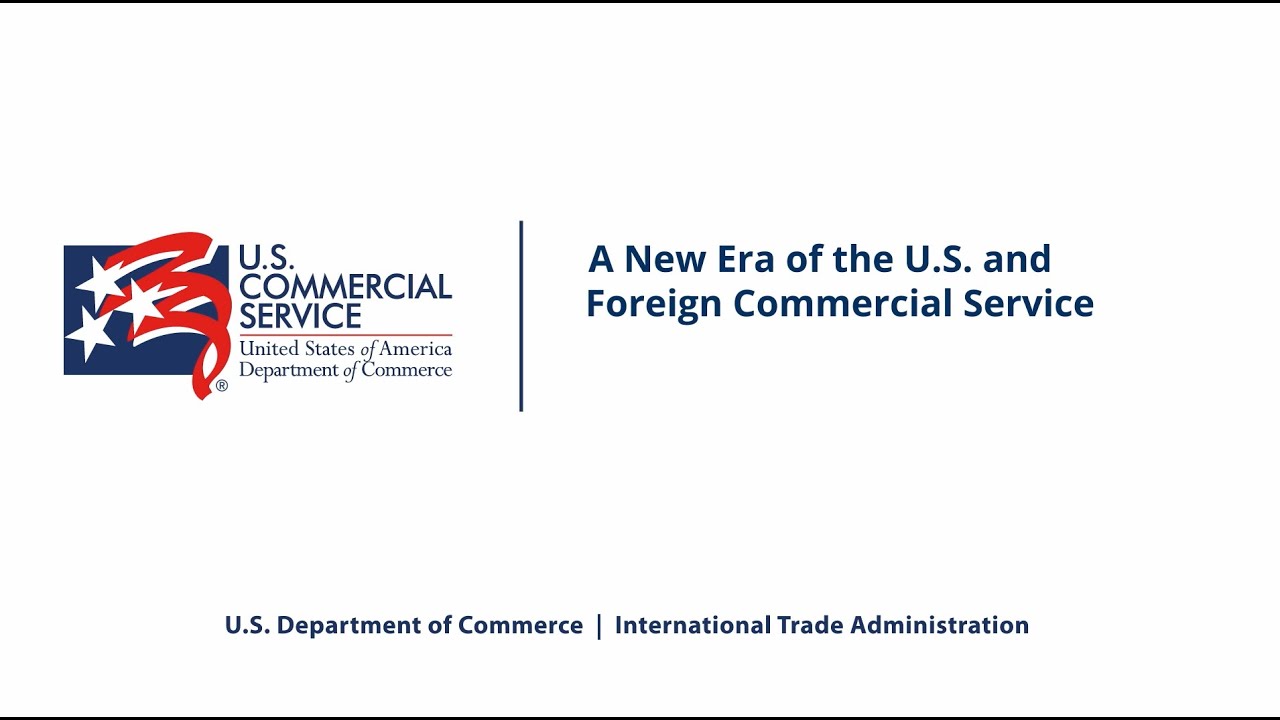 A New Era of the U.S. and Foreign Commercial Service