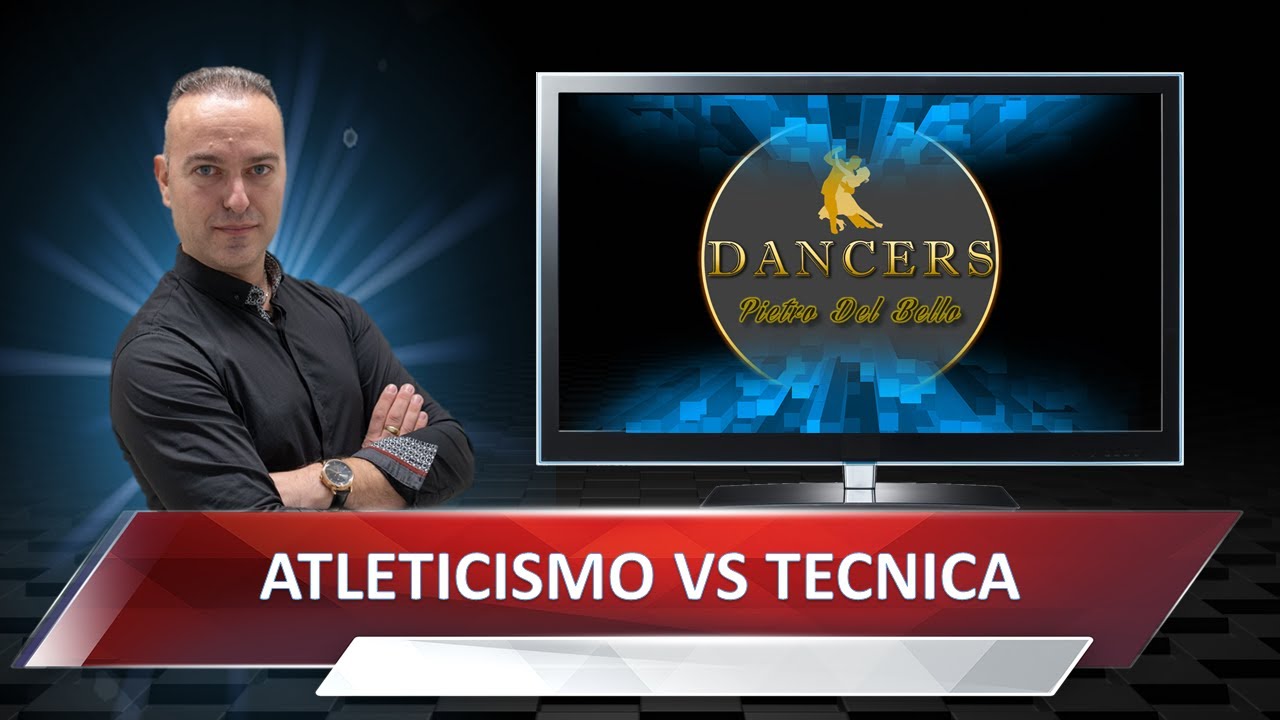 Atletica VS Tecnica nel Mondo del Ballo | Dancers - Pietro Del Bello