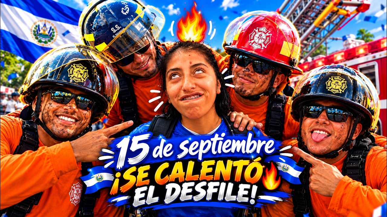 DESFILE DEL 15 DE SEPTIEMBRE CALIENTE🔥&iexcl;LOS BOMBEROS SE ROBARON EL SHOW BAILANDO! 🇸🇻