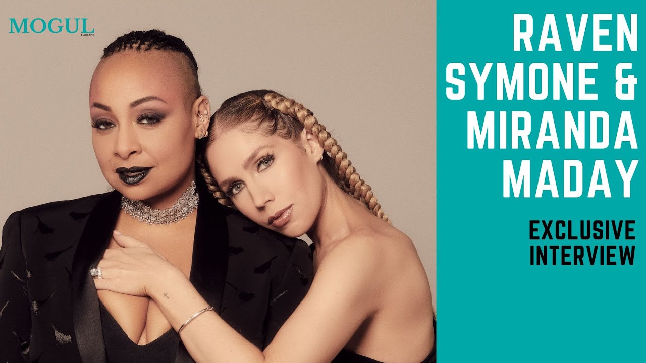Raven Symone & Miranda Maday Exclusive Interview